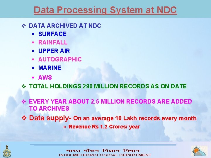 Data Processing System at NDC v DATA ARCHIVED AT NDC § SURFACE § RAINFALL