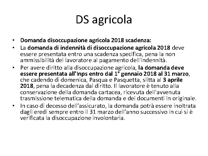 DS agricola • Domanda disoccupazione agricola 2018 scadenza: • La domanda di indennità di