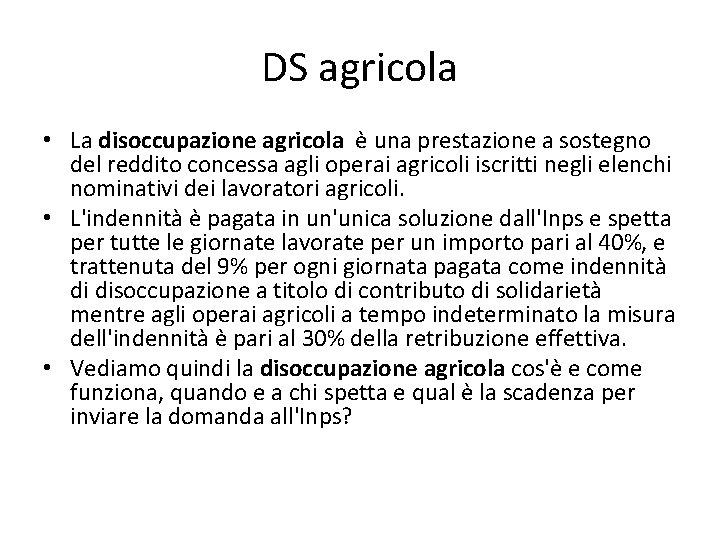 DS agricola • La disoccupazione agricola è una prestazione a sostegno del reddito concessa