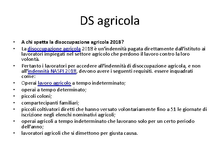 DS agricola • • • A chi spetta la disoccupazione agricola 2018? La disoccupazione