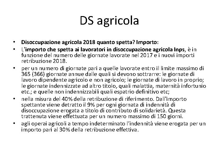 DS agricola • Disoccupazione agricola 2018 quanto spetta? Importo: • L'importo che spetta ai