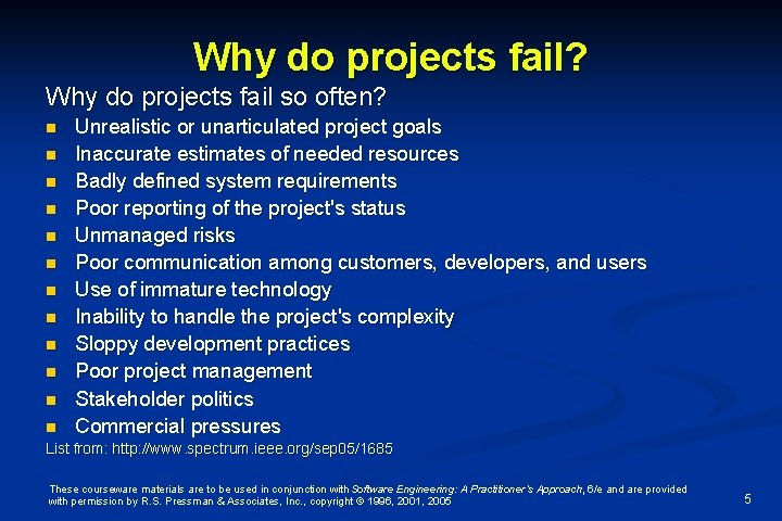 Why do projects fail? Why do projects fail so often? n n n Unrealistic