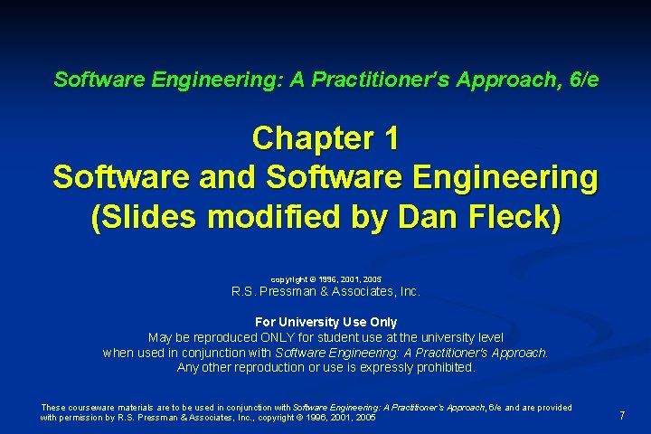 Software Engineering: A Practitioner’s Approach, 6/e Chapter 1 Software and Software Engineering (Slides modified