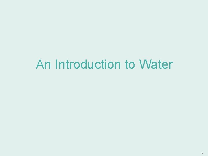 Water Storyboard Main point Fresh water resources are