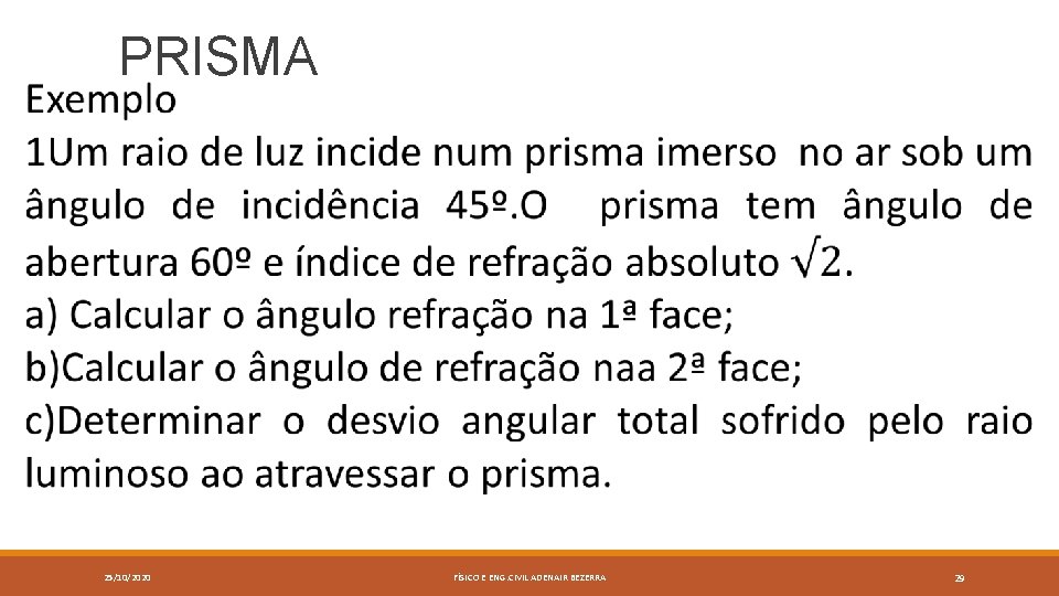  PRISMA 25/10/2020 FÍSICO E ENG. CIVIL ADENAIR BEZERRA 29 