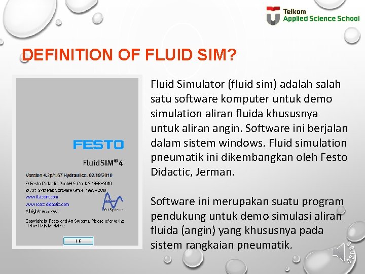 DEFINITION OF FLUID SIM? Fluid Simulator (fluid sim) adalah satu software komputer untuk demo