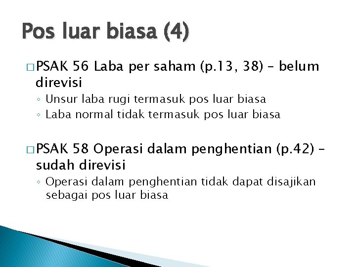 Pos luar biasa (4) � PSAK 56 Laba per saham (p. 13, 38) – Pos luar biasa (4) � PSAK 56 Laba per saham (p. 13, 38) –