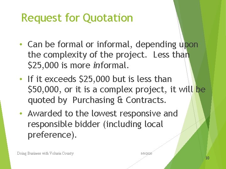 Request for Quotation • Can be formal or informal, depending upon the complexity of Request for Quotation • Can be formal or informal, depending upon the complexity of