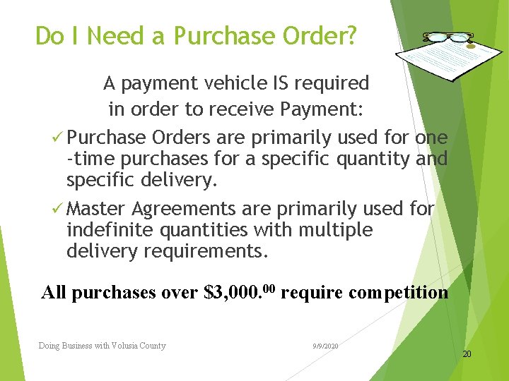 Do I Need a Purchase Order? A payment vehicle IS required in order to Do I Need a Purchase Order? A payment vehicle IS required in order to
