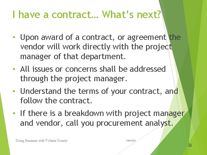 I have a contract… What’s next? • Upon award of a contract, or agreement I have a contract… What’s next? • Upon award of a contract, or agreement