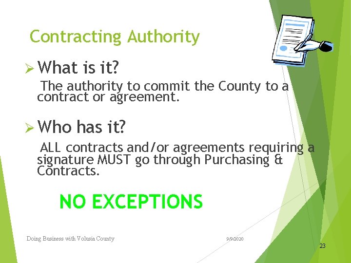 Contracting Authority Ø What is it? The authority to commit the County to a Contracting Authority Ø What is it? The authority to commit the County to a
