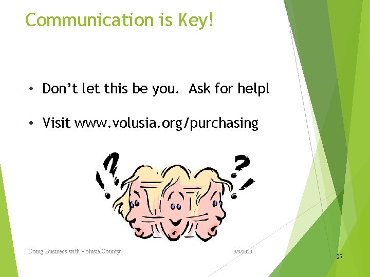 Communication is Key! • Don’t let this be you. Ask for help! • Visit Communication is Key! • Don’t let this be you. Ask for help! • Visit
