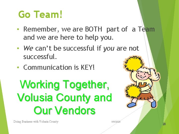 Go Team! • Remember, we are BOTH part of a Team and we are Go Team! • Remember, we are BOTH part of a Team and we are