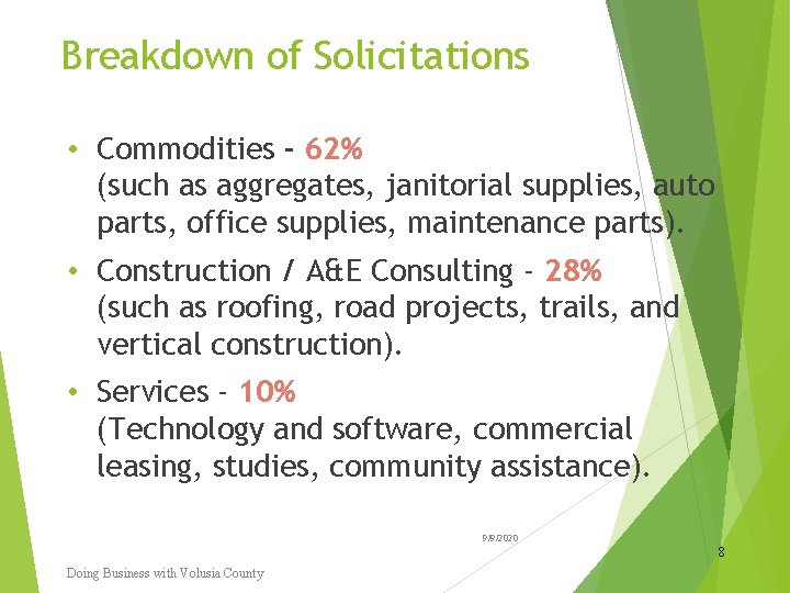 Breakdown of Solicitations • Commodities - 62% (such as aggregates, janitorial supplies, auto parts, Breakdown of Solicitations • Commodities - 62% (such as aggregates, janitorial supplies, auto parts,
