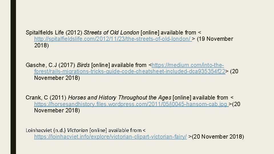 Spitalfields Life (2012) Streets of Old London [online] available from < http: //spitalfieldslife. com/2012/11/23/the-streets-of-old-london/