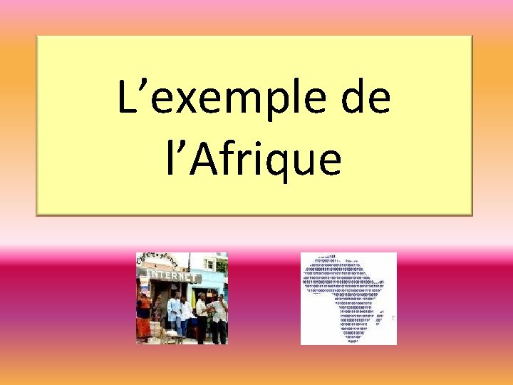 L’exemple de l’Afrique 