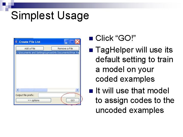 Simplest Usage Click “GO!” n Tag. Helper will use its default setting to train