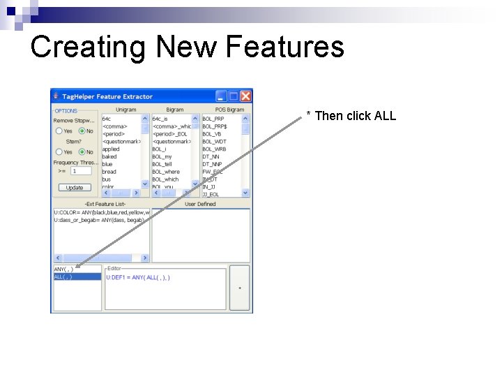 Creating New Features * Then click ALL 