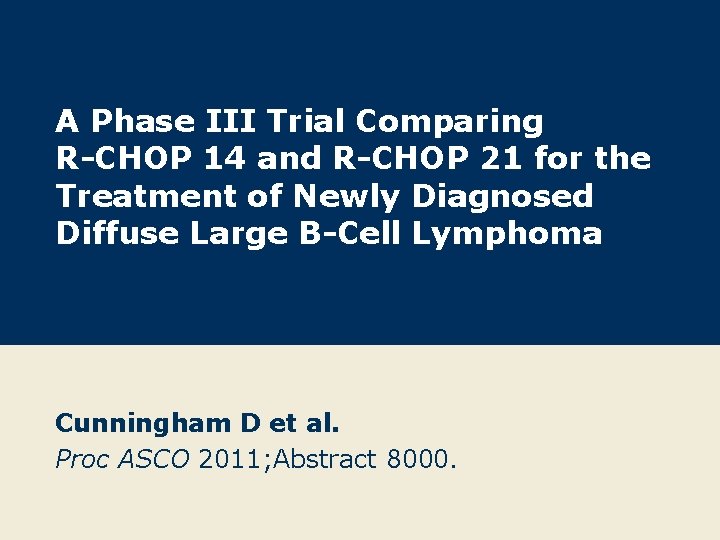 A Phase III Trial Comparing R-CHOP 14 and R-CHOP 21 for the Treatment of