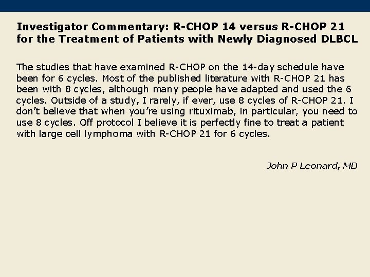 Investigator Commentary: R-CHOP 14 versus R-CHOP 21 for the Treatment of Patients with Newly