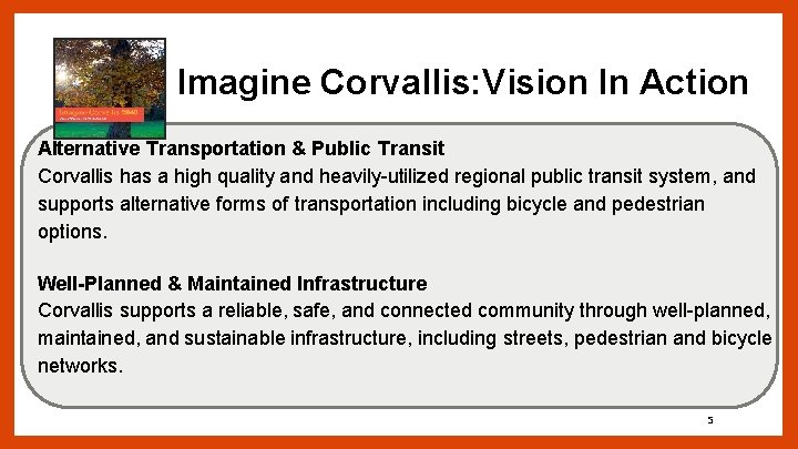 Imagine Corvallis: Vision In Action Alternative Transportation & Public Transit Corvallis has a high