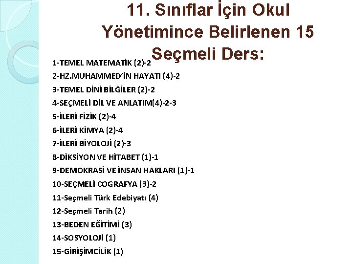 11. Sınıflar İçin Okul Yönetimince Belirlenen 15 Seçmeli Ders: 1 -TEMEL MATEMATİK (2)-2 2