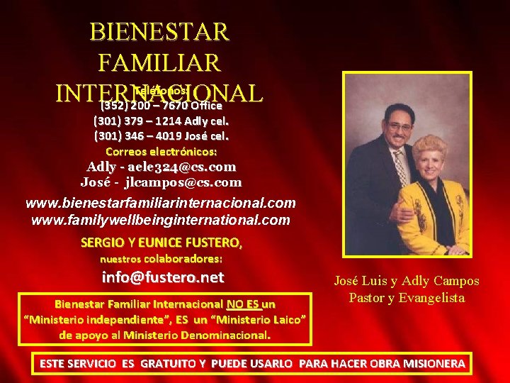 BIENESTAR FAMILIAR Teléfonos: INTERNACIONAL (352) 200 – 7670 Office (301) 379 – 1214 Adly