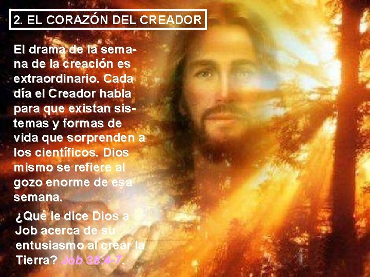 2. EL CORAZÓN DEL CREADOR El drama de la semana de la creación es