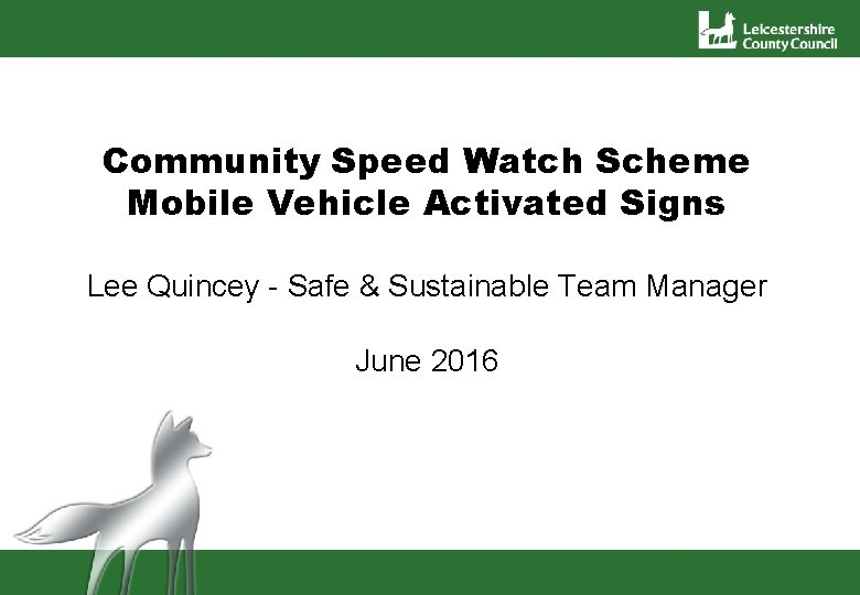 Community Speed Watch Scheme Mobile Vehicle Activated Signs Lee Quincey - Safe & Sustainable