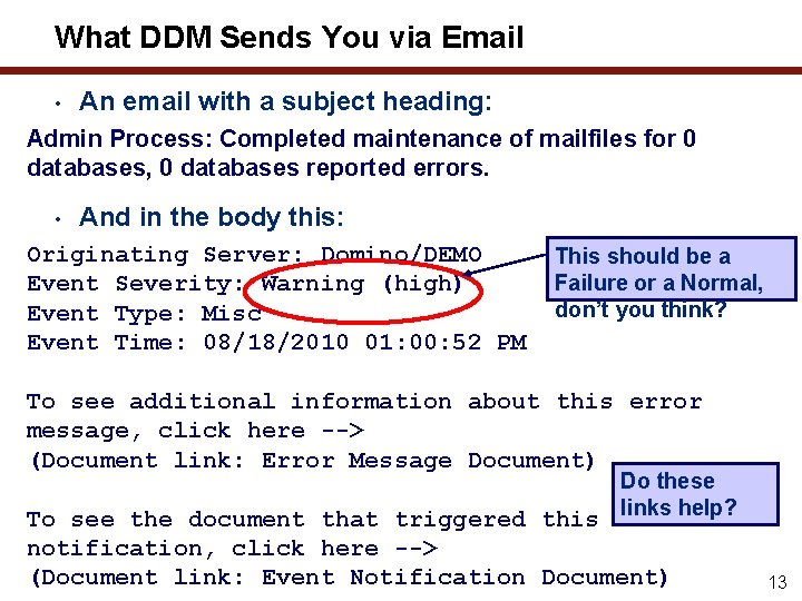 What DDM Sends You via Email • An email with a subject heading: Admin