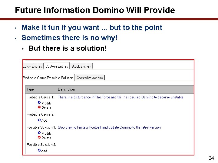 Future Information Domino Will Provide • • Make it fun if you want. .