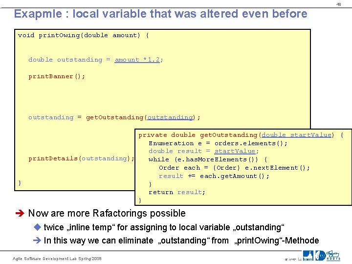 49 Exapmle : local variable that was altered even before void print. Owing(double amount)