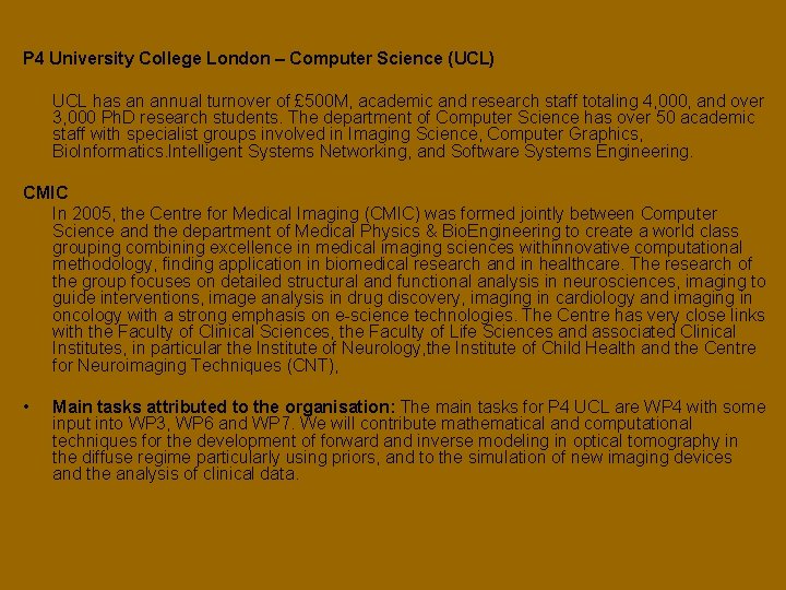 P 4 University College London – Computer Science (UCL) UCL has an annual turnover