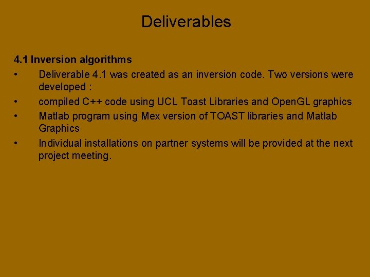 Deliverables 4. 1 Inversion algorithms • Deliverable 4. 1 was created as an inversion