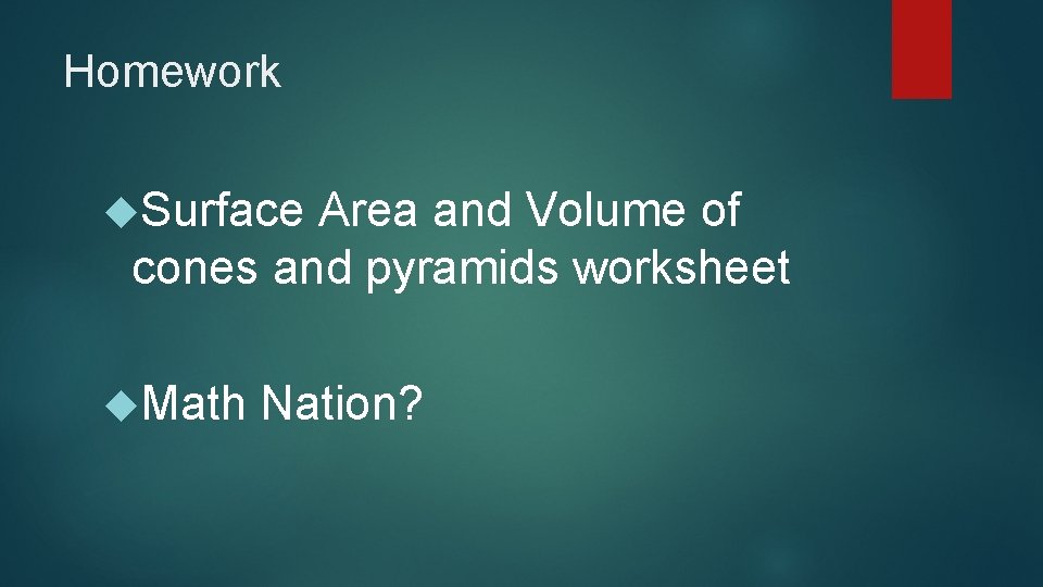 Homework Surface Area and Volume of cones and pyramids worksheet Math Nation? 