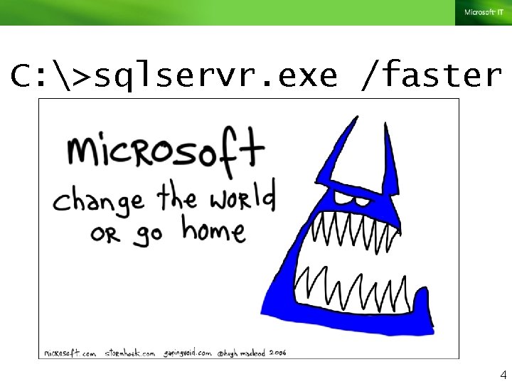 C: >sqlservr. exe /faster 4 