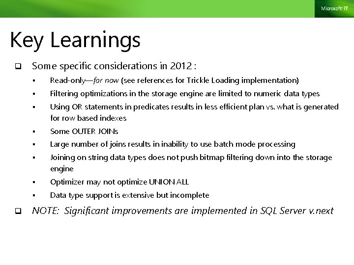 Key Learnings q q Some specific considerations in 2012 : § Read-only—for now (see