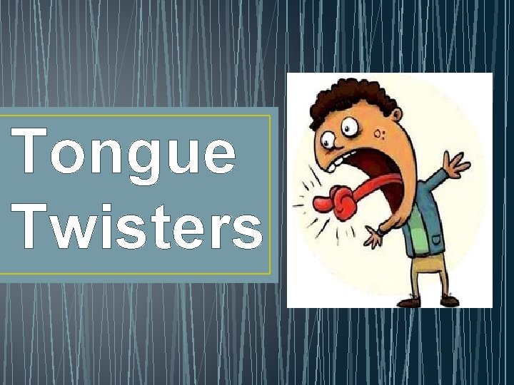 Tongue Twisters 