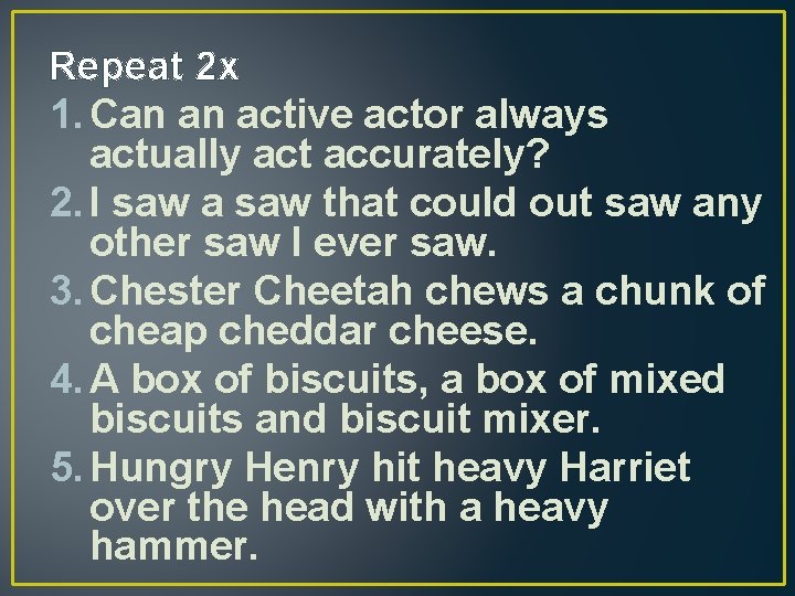 Repeat 2 x 1. Can an active actor always actually act accurately? 2. I