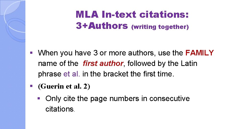 MLA In-text citations: 3+Authors (writing together) § When you have 3 or more authors,