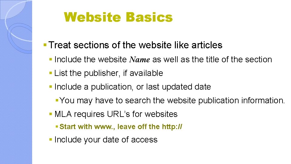 Website Basics § Treat sections of the website like articles § Include the website