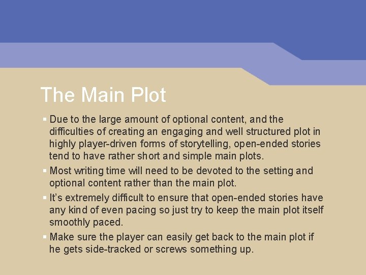 The Main Plot § Due to the large amount of optional content, and the