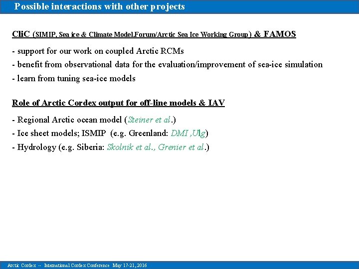 Possible interactions with other projects Cli. C (SIMIP, Sea ice & Climate Model. Forum/Arctic