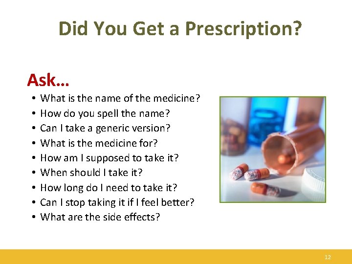 Did You Get a Prescription? Ask… • • • What is the name of