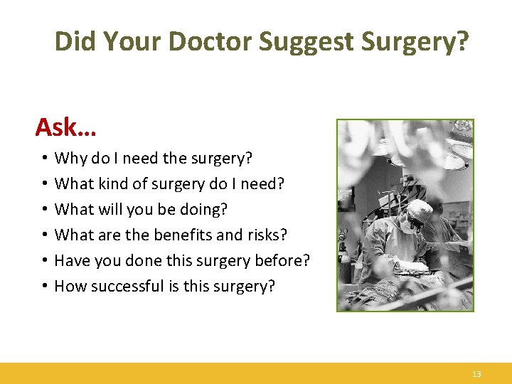 Did Your Doctor Suggest Surgery? Ask… • • • Why do I need the