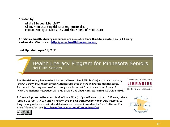 Created By: Alisha Ellwood, MA, LMFT Chair, Minnesota Health Literacy Partnership Project Manager, Blue