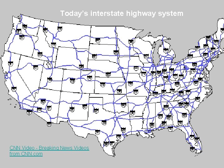 The National Road Today’s interstate highway system A federally-funded road begun in 1811, intended