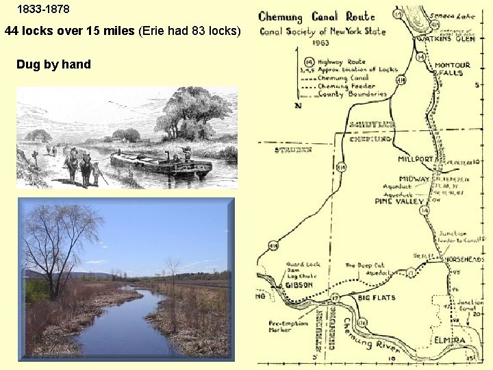 1833 -1878 44 locks over 15 miles (Erie had 83 locks) Dug by hand