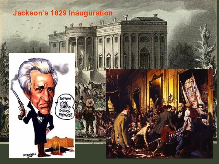 Jackson’s 1829 Inauguration 