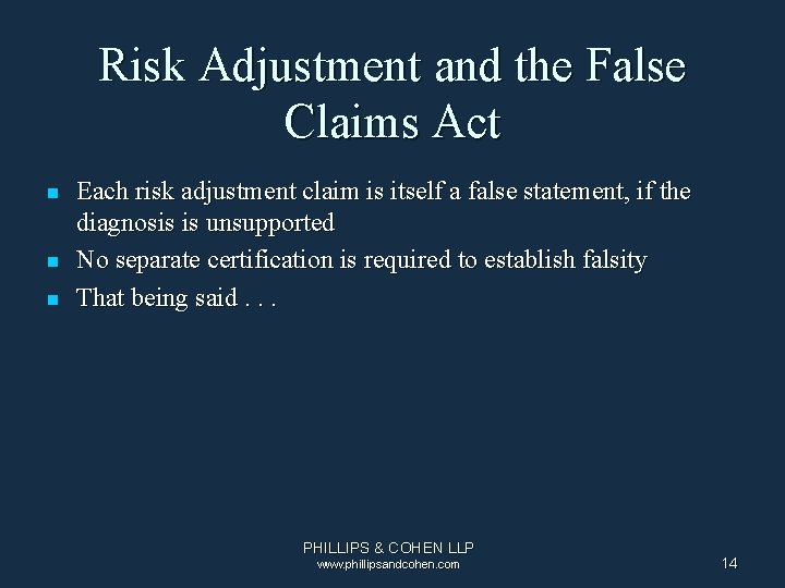 Risk Adjustment and the False Claims Act n n n Each risk adjustment claim Risk Adjustment and the False Claims Act n n n Each risk adjustment claim